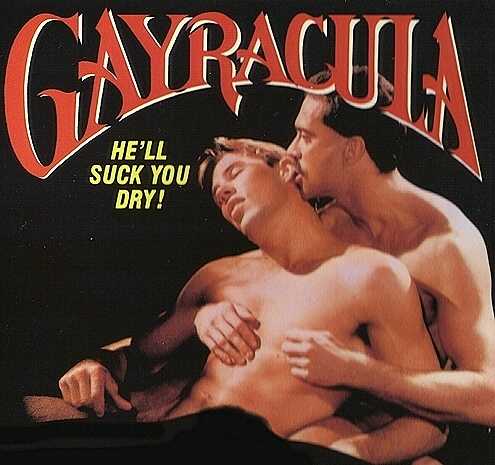 Gayracula - he'll suck you dry